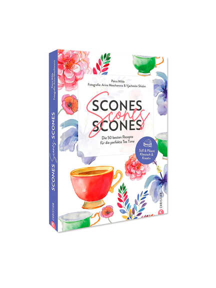 Scones – Die 50 besten Rezepte für die perfekte Tea Time